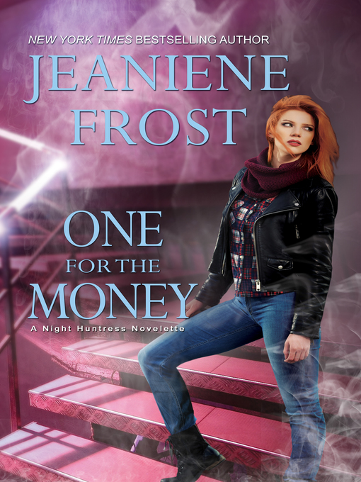 Title details for One for the Money by Jeaniene Frost - Available